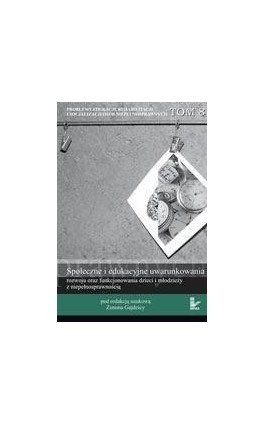 Problemy edukacji, rehabilitacji i socjalizacji osób niepełnosprawnych, t. 8 - Ebook - 978-83-7850-367-5