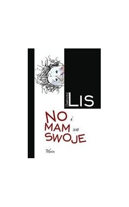 No i mam za swoje - Dariusz Lis - Ebook - 978-83-7587-253-8