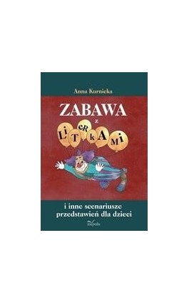 Zabawa z literkami - Anna Kurnicka - Ebook - 978-83-7850-239-5