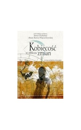 Kobiecość w obliczu zmian - studia interdyscyplinarne - Ebook - 978-83-7587-069-5