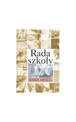 Rada szkoły - Marek Mencel - Ebook - 978-83-7587-107-4