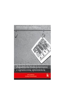 Problemy edukacji, rehabilitacji i socjalizacji osób niepełnosprawnych, t. 7 - Ebook - 978-83-7850-366-8