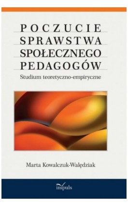 Poczucie sprawstwa społecznego pedagogów - Marta Kowalczuk-Walędziak - Ebook - 978-83-7850-194-7
