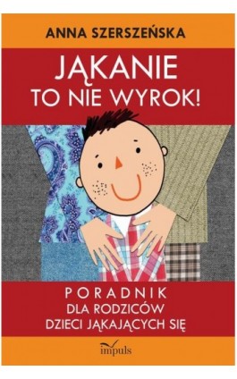 Jąkanie to nie wyrok - Anna Szerszeńska - Ebook - 978-83-7850-435-1