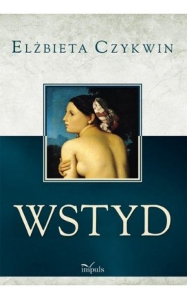 Wstyd - Elżbieta Czykwin - Ebook - 978-83-7850-441-2