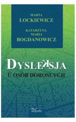 Dysleksja u osób dorosłych - Katarzyna Maria Bogdanowicz - Ebook - 978-83-7850-486-3