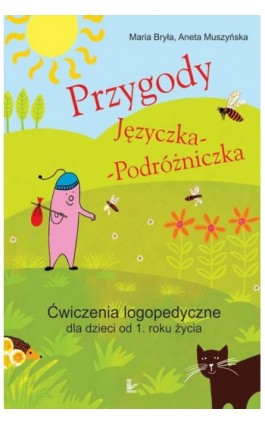 Przygody Języczka Podróżniczka Ćwiczenia logopedyczne - Maria Bryła - Ebook - 978-83-7850-498-6