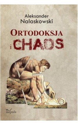 Ortodoksja i chaos - Aleksander Nalaskowski - Ebook - 978-83-7850-482-5