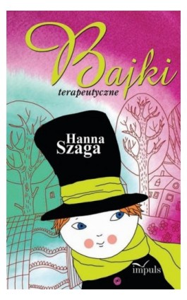 Bajki terapeutyczne - Szaga Hanna - Ebook - 978-83-7850-690-4