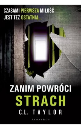 ZANIM POWRÓCI STRACH - C.L. Taylor - Ebook - 978-83-8215-134-3