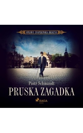 Pruska zagadka - Piotr Schmandt - Audiobook - 9788726547702