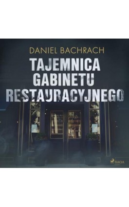Tajemnica gabinetu restauracyjnego - Daniel Bachrach - Audiobook - 9788726578775