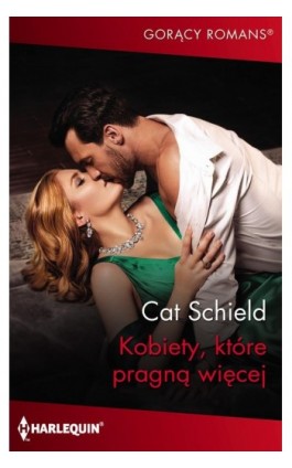 Kobiety, które pragną więcej - Cat Schield - Ebook - 978-83-276-5564-6