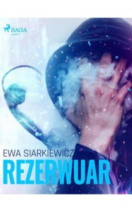 Rezerwuar - Ewa Siarkiewicz - Ebook - 9788726524420