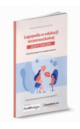Logopedia w edukacji wczesnoszkolnej. Zeszyt ćwiczeń. - Katarzyna Skoniecka, Agnieszka Siwińska - Ebook - 978-83-269-9119-6
