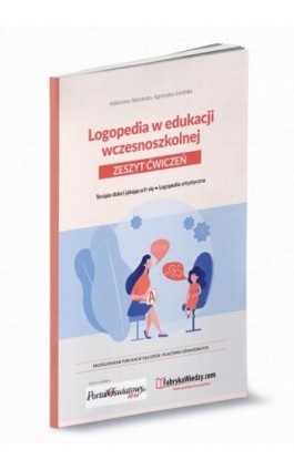 Logopedia w edukacji wczesnoszkolnej. Zeszyt ćwiczeń. - Katarzyna Skoniecka, Agnieszka Siwińska - Ebook - 978-83-269-9119-6