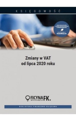 Zmiany w VAT od lipca 2020 roku - Katarzyna Trzpioła - Ebook - 978-83-269-9206-3
