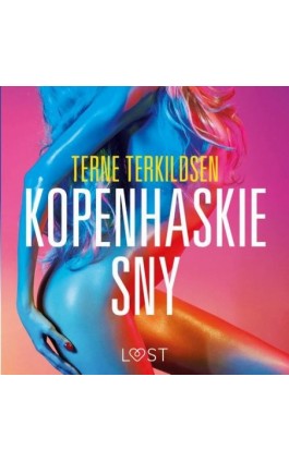 Kopenhaskie sny – opowiadanie erotyczne - Terne Terkildsen - Audiobook - 9788726583762
