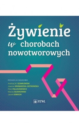 Żywienie w chorobach nowotworowych - Ebook - 978-83-200-6075-1