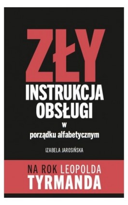 Zły Instrukcja Obsługi w porządku alfabetycznym - Izabela Jarosińska - Ebook - 9788366448384