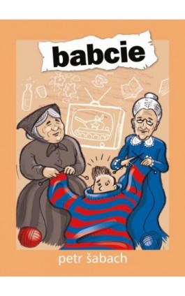 Babcie - Petr Sabach - Ebook - 978-83-65707-30-7