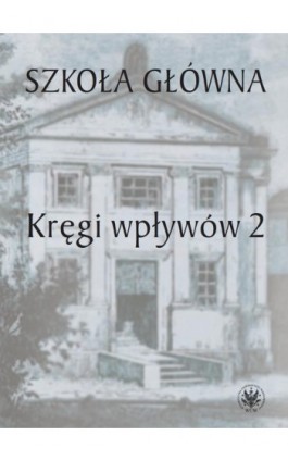 Szkoła Główna. Tom 2 - Ebook - 978-83-235-3961-2