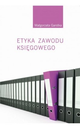 Etyka zawodu księgowego - Małgorzata Garstka - Ebook - 978-83-7133-655-3
