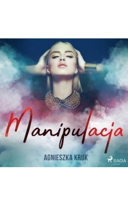 Manipulacja - Agnieszka Kruk - Audiobook - 9788726547542