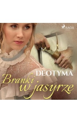 Branki w jasyrze - Deotyma - Audiobook - 9788726515831