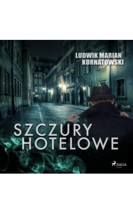Szczury hotelowe - Ludwik Marian Kurnatowski - Audiobook - 9788726579123