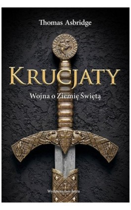 Krucjaty - Thomas Asbridge - Ebook - 978-83-66625-18-1