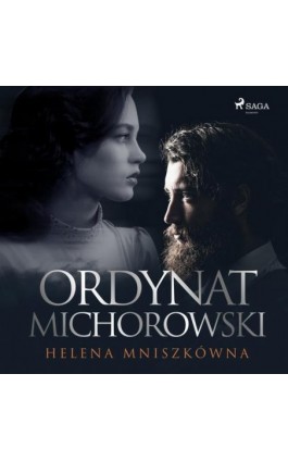Ordynat Michorowski - Helena Mniszkówna - Audiobook - 9788726515855