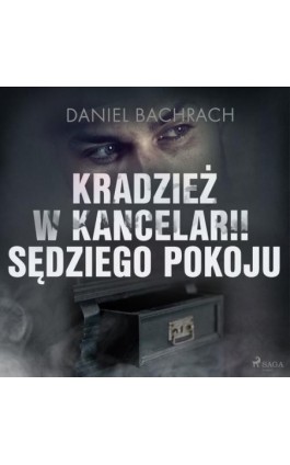 Kradzież w kancelarii sędziego pokoju - Daniel Bachrach - Audiobook - 9788726578614