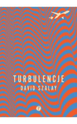 Turbulencje - David Szalay - Ebook - 978-83-957030-7-2