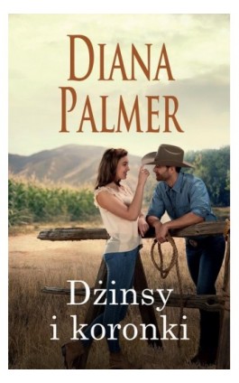 Dżinsy i koronki - Diana Palmer - Ebook - 978-83-276-4752-8