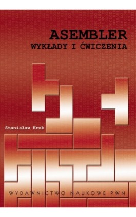 Asembler. Wykłady i ćwiczenia - Stanisław Kruk - Ebook - 978-83-01-15931-3