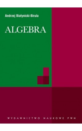 Algebra - Andrzej Białynicki-Birula - Ebook - 978-83-01-15817-0