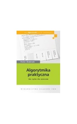 Algorytmika praktyczna - Piotr Stańczyk - Ebook - 978-83-01-15821-7
