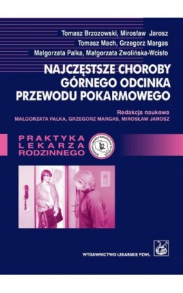 Najczęstsze choroby górnego odcinka przewodu pokarmowego - Ebook - 978-83-200-6050-8