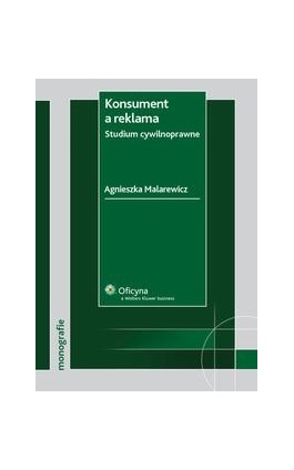 Konsument a reklama. Studium cywilnoprawne - Agnieszka Malarewicz - Ebook - 978-83-264-1884-6