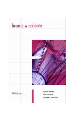 Kreacja w reklamie - Ryszard Kłeczek - Ebook - 978-83-264-1887-7