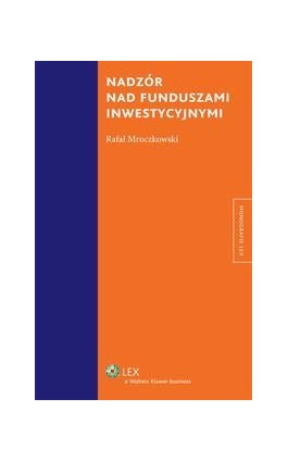 Nadzór nad funduszami inwestycyjnymi - Rafał Mroczkowski - Ebook - 978-83-264-2223-2