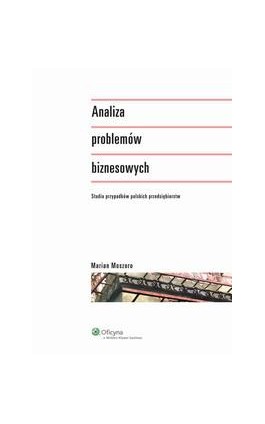 Analiza problemów biznesowych - Marian Moszoro - Ebook - 978-83-264-2579-0