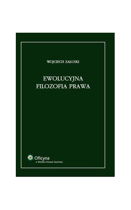 Ewolucyjna filozofia prawa - Wojciech Załuski - Ebook - 978-83-264-1861-7