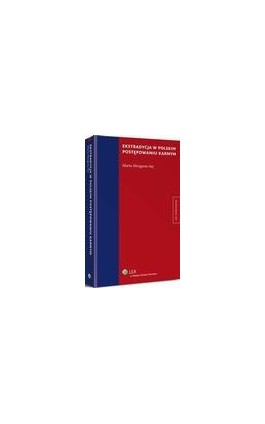 Ekstradycja w polskim postępowaniu karnym - Marta Mozgawa-Saj - Ebook - 978-83-264-8426-1