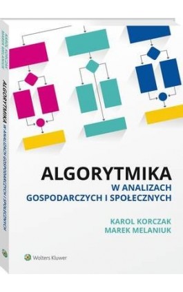 Algorytmika w analizach gospodarczych i społecznych - Karol Korczak - Ebook - 978-83-8107-160-4