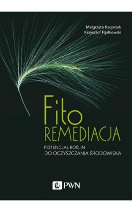 Fitoremediacja - Małgorzata Kacprzak - Ebook - 978-83-01-21180-6