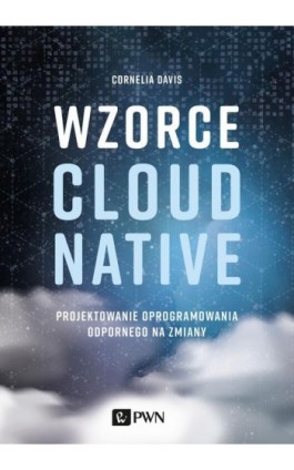 Wzorce Cloud Native - Cornelia Davies - Ebook - 978-83-01-21349-7