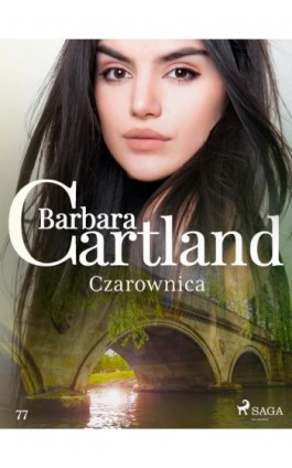 Czarownica - Ponadczasowe historie miłosne Barbary Cartland - Barbara Cartland - Ebook - 9788711770610