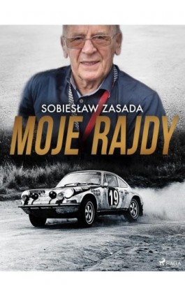 Moje rajdy - Sobiesław Zasada - Ebook - 9788726571929
